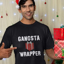 Search for gangsta wrapper tshirts Humour