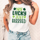 Search for not lucky blessed tshirts Green