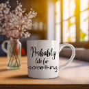 Search for funny late mugs Friends