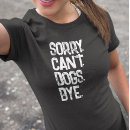 Search for funny mom quotes tshirts Dogs