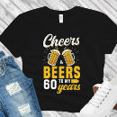 Search for cheers to 60 tshirts Drink