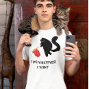 Search for whatever tshirts Humour