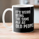 Search for funny for old people mugs Over the hill