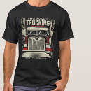 Search for 18 wheeler tshirts Trucking company
