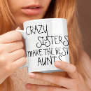 Search for funny aunt mugs Sister