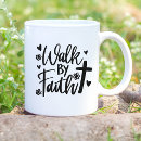 Search for walk by faith mugs God