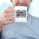 Search for sarcastic boss mugs Favourite employee