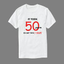 Search for 50th birthday for him tshirts 50 years