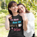 Search for wine mom tshirts Coffee