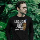 Search for liquor tshirts Humour