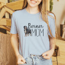 Search for berner mom tshirts Bernese mountain dog