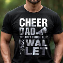 Search for cheerleading competition tshirts Dad