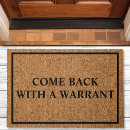 Search for come back with a warrant doormats Funny