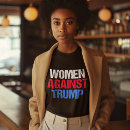 Recherche de trump femme tshirts Démocrate