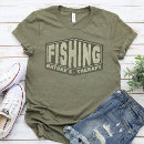 Search for fishing lover tshirts Therapy