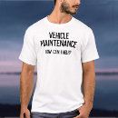 Search for maintenance mechanic tshirts Car repairs