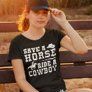 Search for save horse ride cowboy tshirts Western