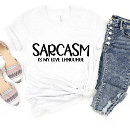 Recherche de sarcasm tshirts Rire
