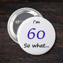 Search for 60 years old buttons Funny