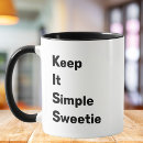 Search for keep it simple mugs Funny