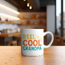 Search for grandpa fishing mugs Reel cool grandpa
