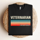 Search for funny veterinarian tshirts Vet med