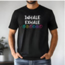 Search for inhale exhale tshirts Typography