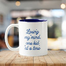 Search for lose my mind mugs Funny