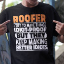Search for funny roofer tshirts Worker