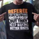 Search for funny referee tshirts Sports