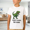 Search for ready for school tshirts Dino