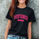 Search for overthinking tshirts Trendy