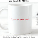 Search for slow down mugs Quote