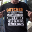 Search for funny butcher tshirts Butchery