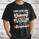 Recherche de saxophone drôle tshirts Instrument