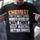 Search for funny science joke tshirts Chemist