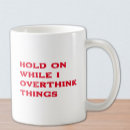 Search for i think mugs Overthinking