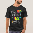 Search for i got 99 problems tshirts Teacher