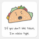 Search for funny taco stickers Pun