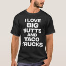 Search for big butt tshirts Taco