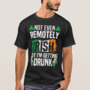 Search for im not drunk tshirts Irish