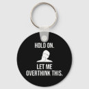 Search for hold keychains Sarcastic
