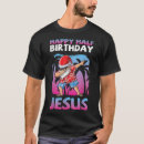 Search for jesus birthday tshirts Prayer