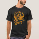 Search for life behind bars tshirts Biking