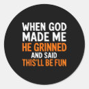 Search for god said it stickers Grinned and