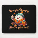 Search for humpty mousepads Happy thanksgiving
