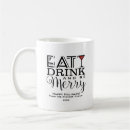 Search for eat drink and be merry mugs Typography