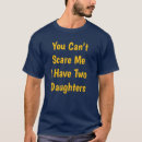 Search for fathers day funny tshirts Daughters