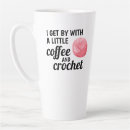 Search for crochet quote mugs Funny
