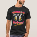 Search for ex girlfriend tshirts Worlds